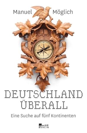Seller image for Deutschland berall : Eine Suche auf fnf Kontinenten for sale by AHA-BUCH GmbH