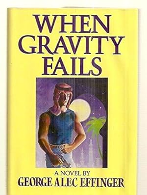 Immagine del venditore per When Gravity Fails venduto da Earthlight Books