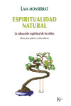 Imagen del vendedor de Espiritualidad natural: la educacin espiritual de los nios a la venta por AG Library