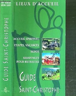 Bild des Verk�ufers f�r GUIDE SAINT-CHRISTOPHE - LIEUX D'ACCUEIL - ACCUEIL SPIRITUEL ETAPES, VACANCES, REPOS, RESIDENCES POUR RETRAITES zum Verkauf von Le-Livre