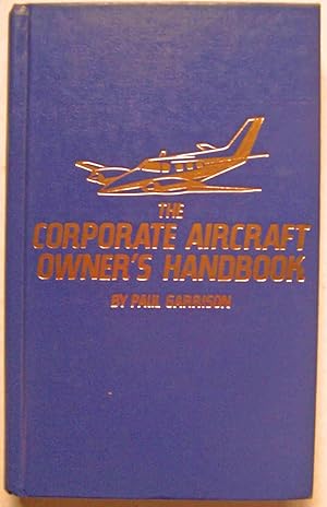 The Corporate Aircraft Owner's Handbook