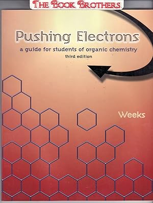 Seller image for Pushing Electrons: A Guide for Students of Organic Chemistry (Third Edition) for sale by THE BOOK BROTHERS