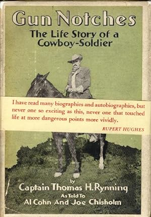 Image du vendeur pour GUN NOTCHES. THE LIFE STORY OF A COWBOY-SOLDIER mis en vente par BUCKINGHAM BOOKS, ABAA, ILAB, IOBA