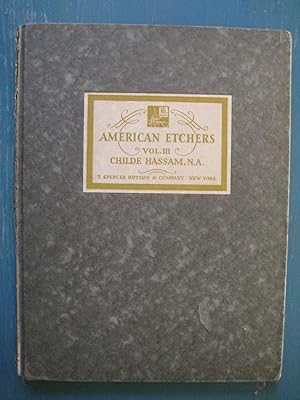 Seller image for American Etchers: Vol.III: Childe Hassam, N.A. for sale by GRANTANTIQUE