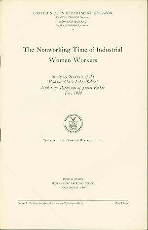 The Nonworking Time of Industrial Women Workers: Study by Students of the Hudson Shore Labor Scho...