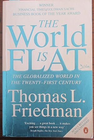 World Is Flat, The: The Globalized World In the Twenty-First Century