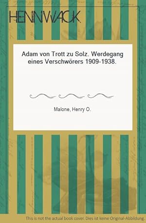 Imagen del vendedor de Adam von Trott zu Solz. Werdegang eines Verschwrers 1909-1938. a la venta por HENNWACK - Berlins grtes Antiquariat