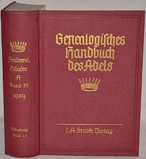 Genealogisches Handbuch des Adels. Band 21 der Gesamtreihe. // Genealogisches handbuch der Freihe...