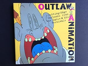 Seller image for Outlaw Animation: Cutting-Edge Cartoons from the Spike and Mike Festivals for sale by Dela Duende Books