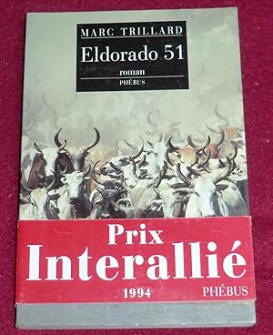 Seller image for ELDORADO 51 - Roman for sale by LE BOUQUINISTE