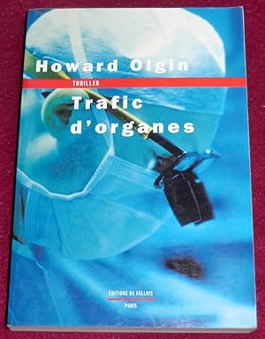 Seller image for TRAFIC D'ORGANES for sale by LE BOUQUINISTE