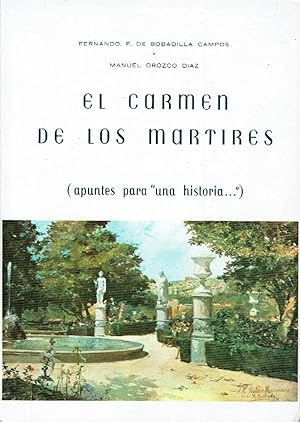 Imagen del vendedor de El Carmen de los Mrtires (Apuntes para una historia?). a la venta por Librera Reciclaje