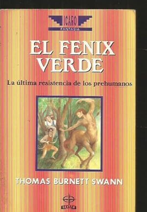 FENIX VERDE - EL. LA ULTIMA RESISTENCIA DE LOS PREHUMANOS