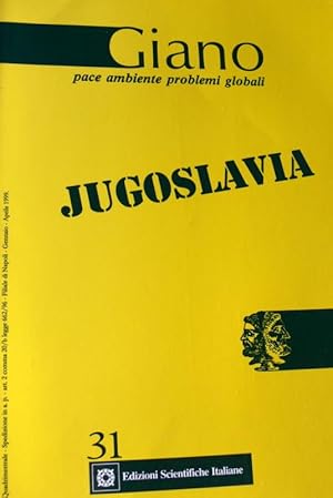 GIANO: PACE, AMBIENTE, PROBLEMI GLOBALI. N. 31: JUGOSLAVIA (GENNAIO-APRILE 1999)