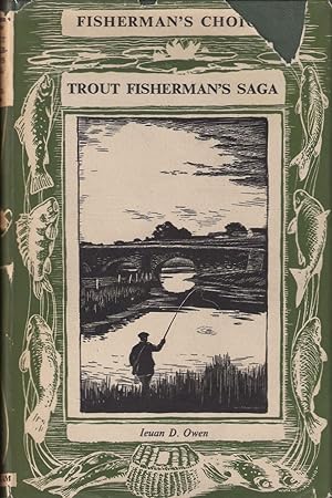 Seller image for TROUT FISHERMAN'S SAGA. By Ieuan D. Owen. Decorations by D.J. Watkins-Pitchford, A.R.C.A. for sale by Coch-y-Bonddu Books Ltd