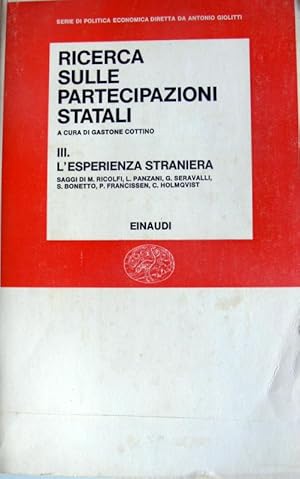 RICERCA SULLE PARTECIPAZIONI STATALI. VOL. 3: L'ESPERIENZA STRANIERA: GERMANIA, GRAN BRETAGNA, FR...