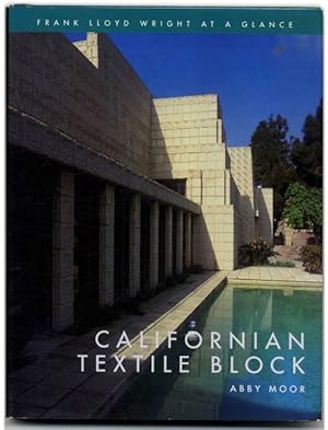 Bild des Verkufers fr Californian Textile Block: Frank Lloyd Wright At a Glance zum Verkauf von Books Tell You Why  -  ABAA/ILAB