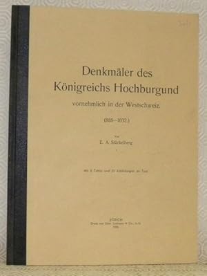 Bild des Verkufers fr Denkmaler des Konigreichs Hochburgund vornehmlich in der Westschweiz, 888 - 1032. Mit 9 Tafeln und 23 Abbildungen im Text. Mitteilungen der Antiquarishen Gesellschaft in Zurich, Band XXX. zum Verkauf von Bouquinerie du Varis