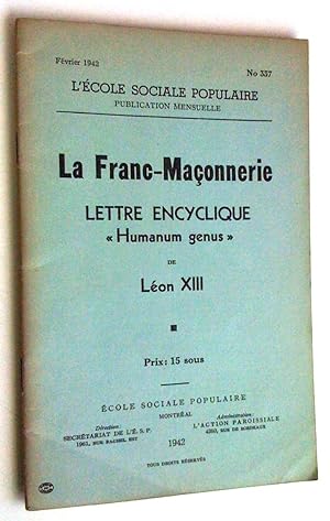 La Franc-maçonnerie. Lettre encyclique "Hamanum Genus" de Léon XIII