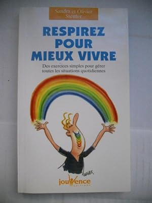 Seller image for Respirez pour mieux vivre - Des exercices simples pour gere toutes les situations quotidiennes for sale by Frederic Delbos
