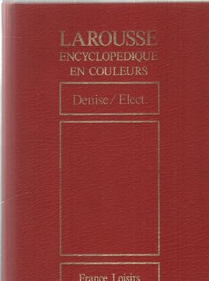 Larousse encyclopédique en couleurs Tome 7 denise / Elect