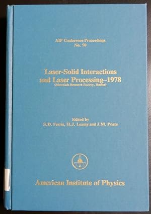 Seller image for Laser-Solid Interactions and Laser Processing 1978: Materials Research Society, Boston (Aip Conference Proceedings) for sale by GuthrieBooks