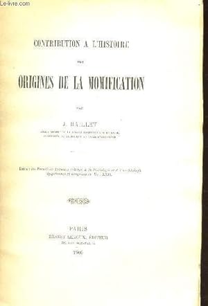 Bild des Verkufers fr CONTRIBUTION A L'HISTOIRE DES ORIGINES DE LA MOMIFICATION - Extrait du Recueil de Travaux relatifs a la philosophie et  l'Archeologie egyptiennes et assyriennes - Vol. XXII. zum Verkauf von Le-Livre