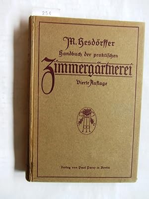 Bild des Verkufers fr Handbuch der praktischen Zimmergrtnerei. zum Verkauf von Versandantiquariat Dr. Wolfgang Ru