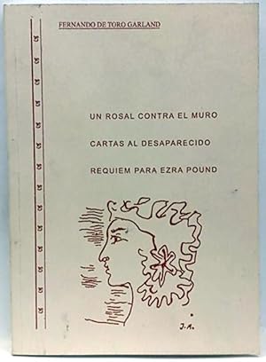 Un Rosal Contra El Muro - Cartas Al Desaparecido - Requiem Para Era Pound