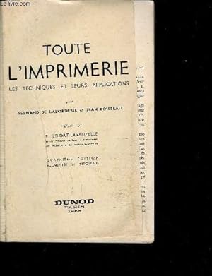 Imagen del vendedor de TOUTE L IMPRIMERIE - LES TECHNIQUES ET LEURS APPLICATIONS a la venta por Le-Livre