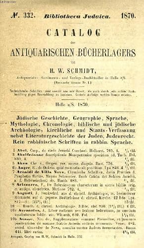 Bild des Verkufers fr CATALOG DES ANTIQUARISCHEN BCHERLAGERS, N 332 (BIBLIOTHECA JUDAICA) zum Verkauf von Le-Livre