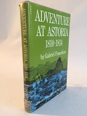 Adventures in Astoria 1810-1814