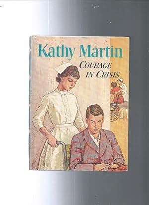 Imagen del vendedor de Kathy Martin COURAGE IN CRISIS #9 a la venta por ODDS & ENDS BOOKS