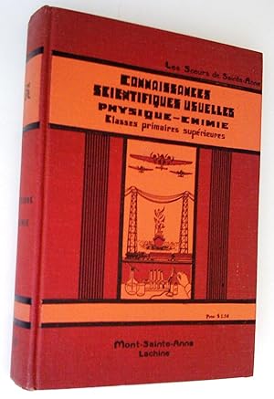 Seller image for Connaissances scientifiques usuelles: Physique-chimie. Classes primaires suprieures et les coles normales de filles for sale by Claudine Bouvier