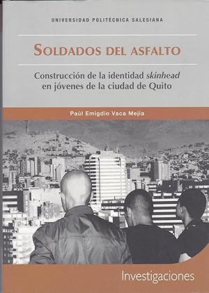Imagen del vendedor de Soldados Del Asfalto: Construccion De La Identidad Skinhead En Jovenes De La Ciudad De Quito a la venta por BookOrders