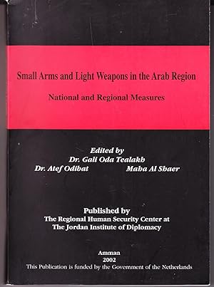 Small Arms and Light Weapons in the Arab Region: National and Regional Measures