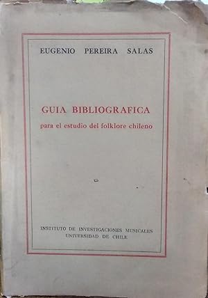 Guía bibliográfica para el estudio del folklore chileno