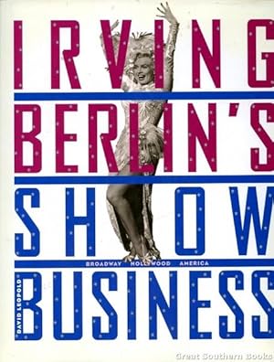 Irving Berlin's Show Business: Broadway - Hollywood - America