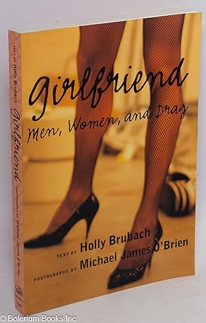 Seller image for Girlfriend; men, women and drag for sale by Bolerium Books Inc.