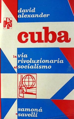CUBA. LA VIA RIVOLUZIONARIA AL SOCIALISMO