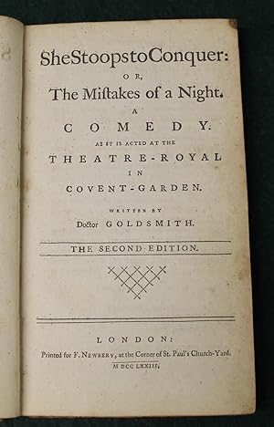 She stoops to conquer: or, the mistakes of a night. A comedy. As it is acted at the Theatre-Royal...