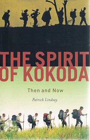 Seller image for The Spirit Of Kokoda: Then And Now. for sale by Marlowes Books and Music