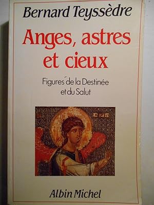 Seller image for Anges, astres et cieux. Figures de la Destine et du Salut. for sale by Arca librairie