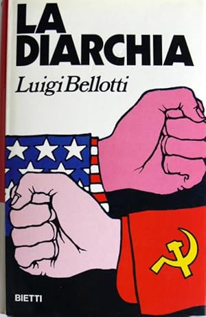 LA DIARCHIA: USA-URSS: IDEOLOGIE E COMPROMESSI DELLA POLITICA MONDIALE DAL 1966 AD OGGI