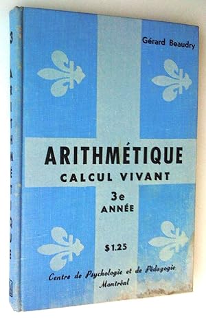 Seller image for Le Calcul vivant. Arithmtique 3e anne for sale by Claudine Bouvier