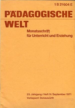 Pädagogische Welt. Montasschrift für Unterricht und Erziehung.