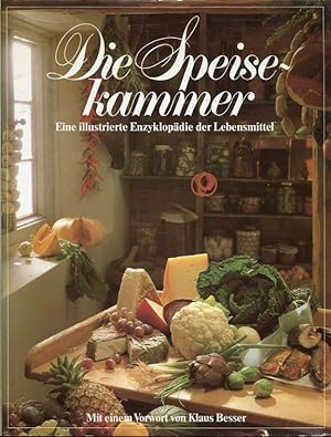Seller image for Die Speisekammer. Eine illustrierte Enzyklopdie der Lebensmittel. Sonderausgabe. for sale by Antiquariat am Flughafen