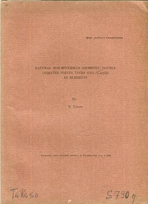 Seller image for NATURAL NON-EUCLIDIAN GEOMETRY; DOUBLY ORIENTED POINTS, LINES AND pLANES AS ELEMENTS. for sale by Antiquariat am Flughafen