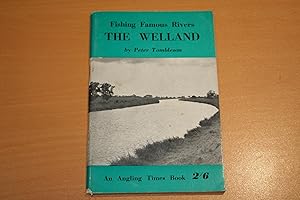 The Welland - Fishing famous rivers