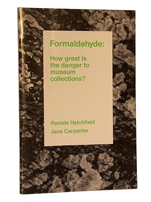 Imagen del vendedor de Formaldehyde: How great is the danger to museum collections? a la venta por Bowman Books